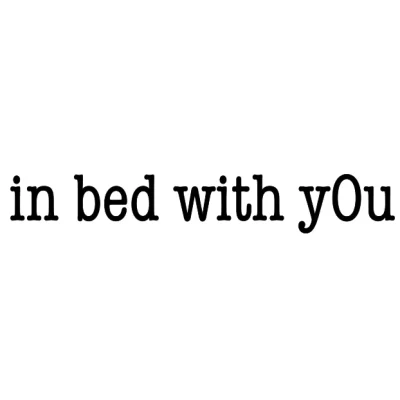 LOGO IN BED WITH YOU